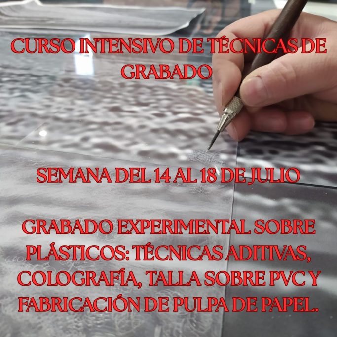 Curso intensivo de técnicas de grabado, del 14 al 18 de julio, con detalles sobre métodos.